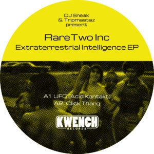 DJ SNEAK & TRIPMASTAZ PRESENT RARE TWO INC. - Extraterrestrial Intelligence