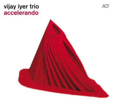 VIJAY IYER TRIO - Accelerando