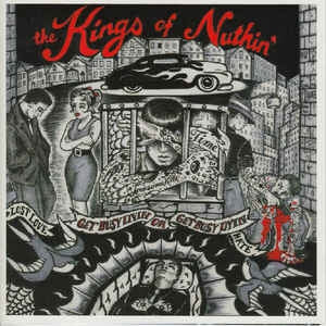 THE KINGS OF NUTHIN' - Get Busy Livin' Or Get Busy Dyin'