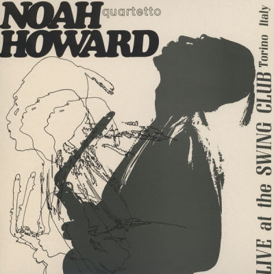 NOAH HOWARD QUARTETTO - Live At The Swing Club Torino Italy