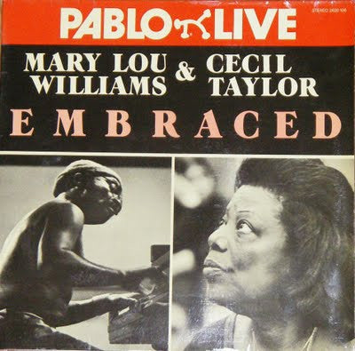 MARY LOU WILLIAMS & CECIL TAYLOR - Embraced