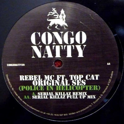 REBEL MC FT. TOP CAT - Original Ses (Police In Helicopter) (Serial Killaz Mixes)