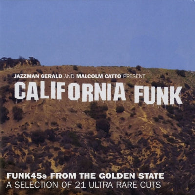 VARIOUS ARTISTS - Gerald Jazzman & Malcolm Catto Present California Funk (Funk 45's From The Golden State A Selection