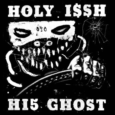 HI5 GHOST - Holy I$$h