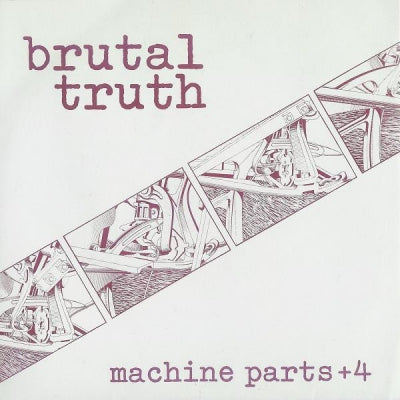 BRUTAL TRUTH - Machine Parts +4
