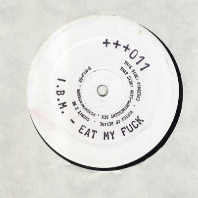 I.B.M. - Eat My Fuck