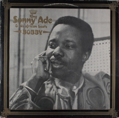 KING SUNNY ADE AND HIS AFRICAN BEATS - Bobby