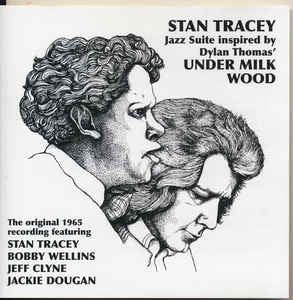 STAN TRACEY - Jazz Suite(Inspired By Dylan Thomas' Under Milk Wood)