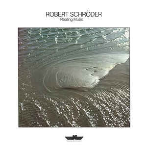 ROBERT SCHRODER - Floating Music