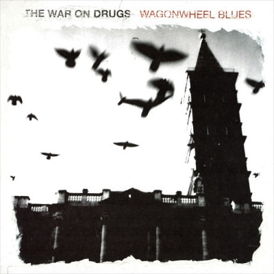 THE WAR ON DRUGS - Wagonwheel Blues