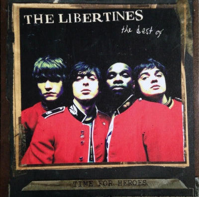 THE LIBERTINES - Time For Heroes - The Best Of