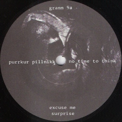 PURRKUR PILLNIKK - No Time To Think