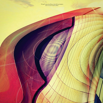 THE FUTURE SOUND OF LONDON - Environment Six