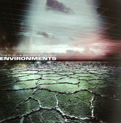 THE FUTURE SOUND OF LONDON - Environments – Volume 1