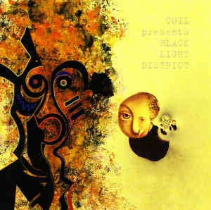 COIL PRESENTS THE BLACK LIGHT DISTRICT - A Thousand Lights In A Darkened Room