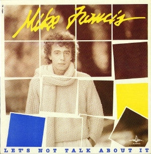 MIKE FRANCIS - Let's Not Talk About It