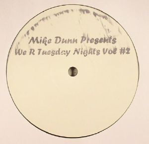 MIKE DUNN - We R Tuesday Nights Vol #2