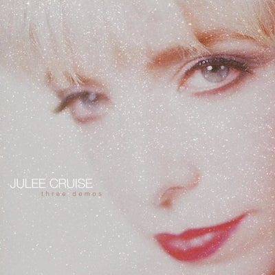 JULEE CRUISE - Three Demos