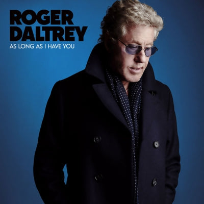 ROGER DALTREY - As Long As I Have You