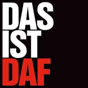 DEUTSCHE AMERIKANISCHE FREUNDSCHAFT - Das Ist Daf