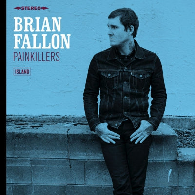 BRIAN FALLON (THE GASLIGHT ANTHEM) - Painkillers