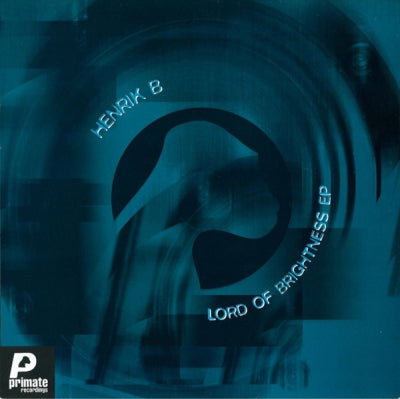 HENRIK B - Lord Of Brightness EP