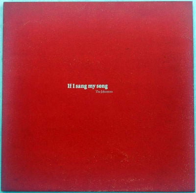 THE JOHNSTONS - If I Sang My Song