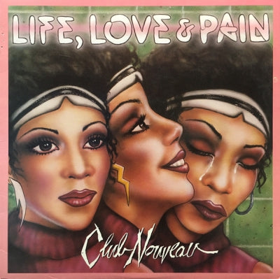 CLUB NOUVEAU  - Life, Love & Pain
