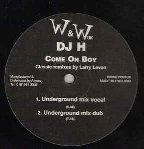 DJ H. FEAT. STEFY - Come On Boy - Classic Remixes By Larry Levan