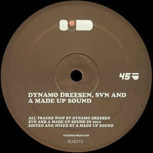 DYNAMO DREESEN, SVN & A MADE UP SOUND - Untitled