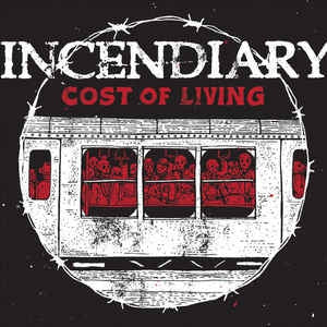 INCENDIARY - Cost Of Living