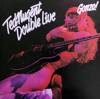 TED NUGENT - Double Live Gonzo!