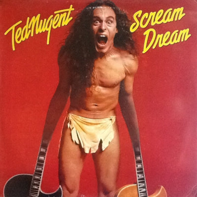 TED NUGENT - Scream Dream