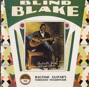 BLIND BLAKE - Ragtime Guitar's Foremost Fingerpicker