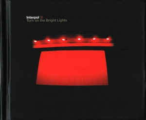 INTERPOL - Turn On The Bright Lights