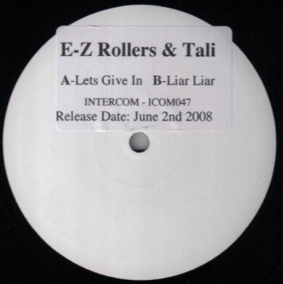 E-Z ROLLERS & TALI - Let's Give In / Liar Liar
