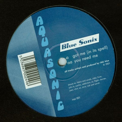 BLUE SONIX - Got Me (In Its Spell) / You Need Me