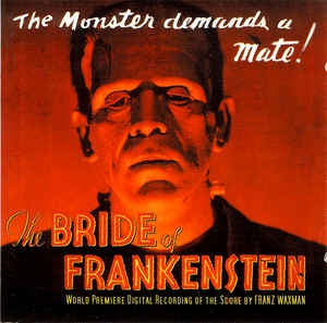 FRANZ WAXMAN - The Bride Of Frankenstein