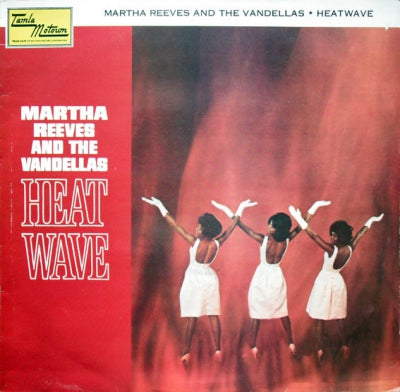 MARTHA REEVES & THE VANDELLAS - Heat Wave