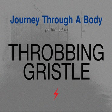 THROBBING GRISTLE - Journey Through A Body