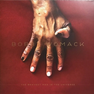 BOBBY WOMACK - The Bravest Man In The Universe