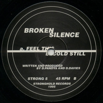 BROKEN SILENCE - Feel This / Cold Still
