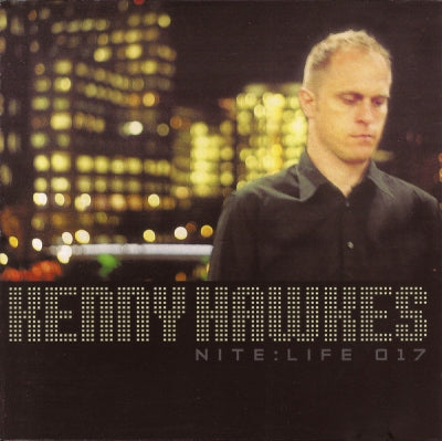 VARIOUS - Kenny Hawkes ‎– Nite:Life 017
