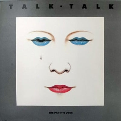 TALK TALK - The Party's Over