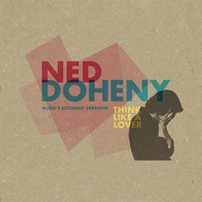 NED DOHENY - Think Like A Lover