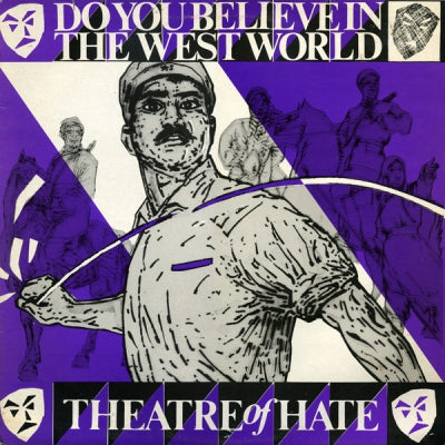 THEATRE OF HATE - Do You Believe In The Westworld