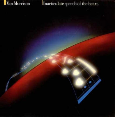 VAN MORRISON  - Inarticulate Speech Of The Heart