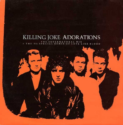 KILLING JOKE - Adorations (The Supernatural Mix + The '86 Special Remix Of Love Like Blood)