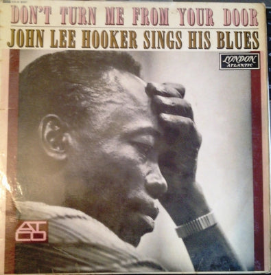 JOHN LEE HOOKER - Don't Turn Me From Your Door - John Lee Hooker Sings His Blues