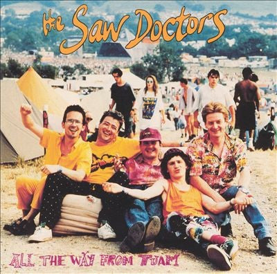 THE SAW DOCTORS - All The Way From Tuam
